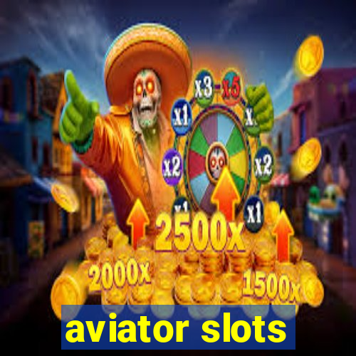 aviator slots