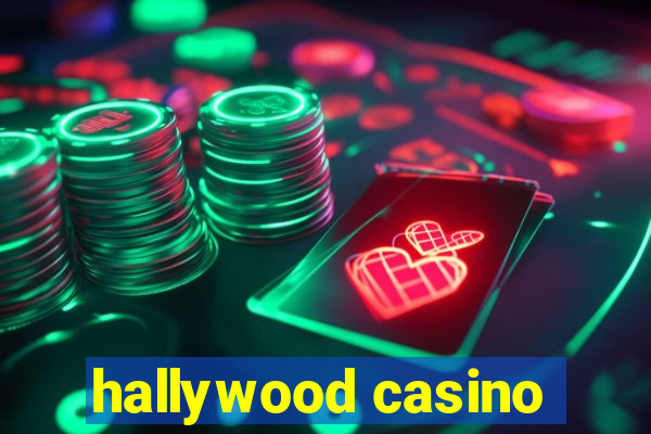 hallywood casino