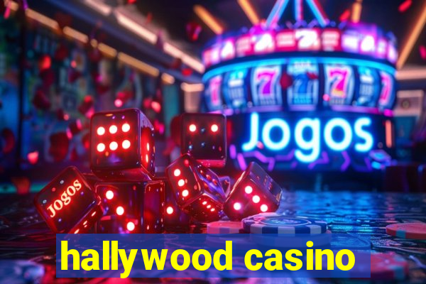 hallywood casino