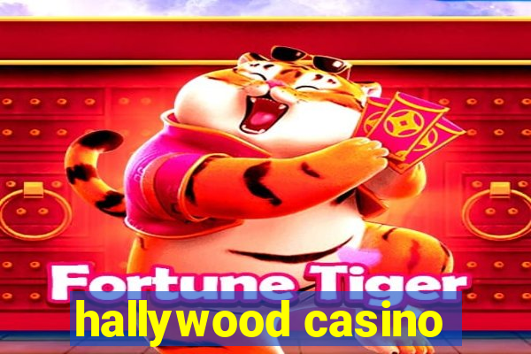 hallywood casino