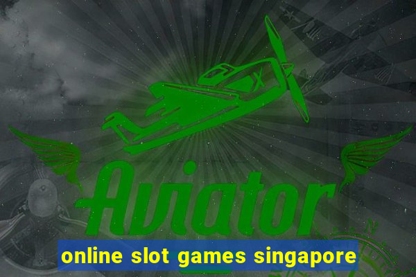 online slot games singapore