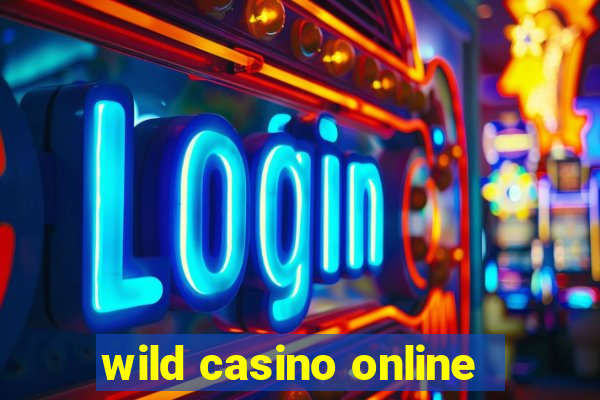 wild casino online