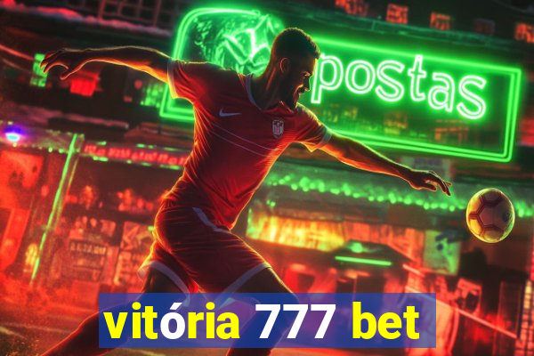 vitória 777 bet