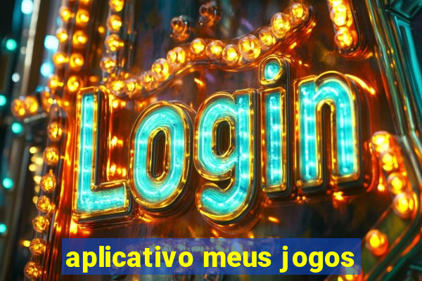 aplicativo meus jogos