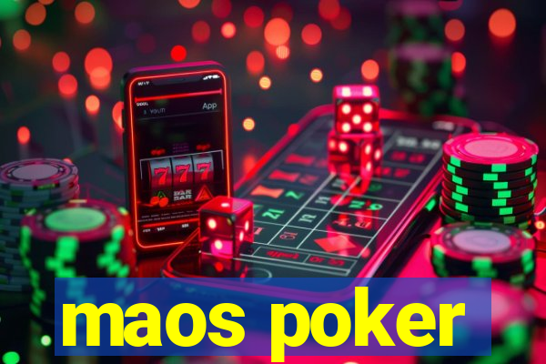 maos poker