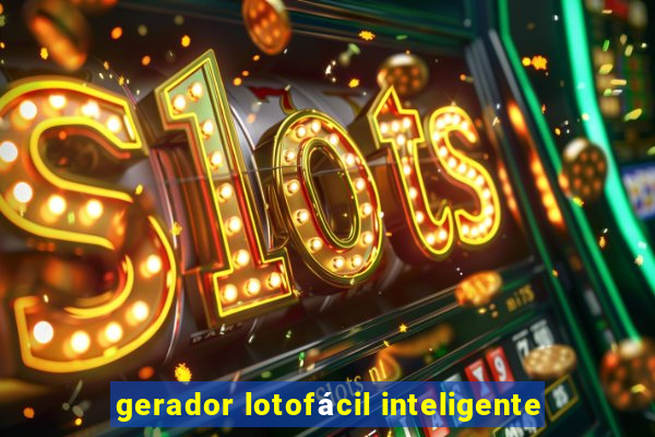 gerador lotofácil inteligente