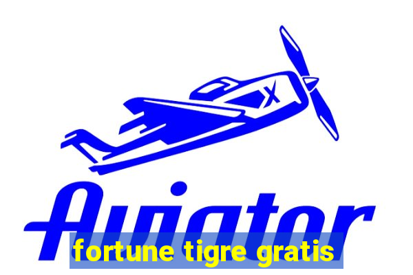 fortune tigre gratis