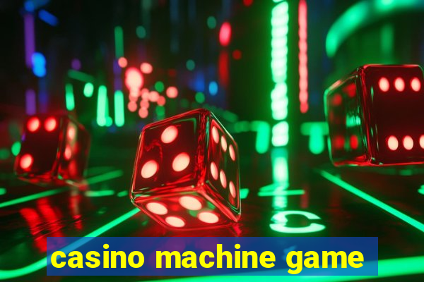 casino machine game