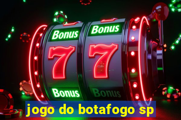 jogo do botafogo sp