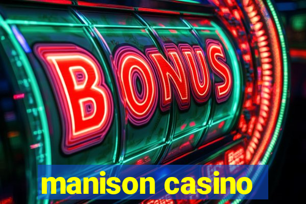 manison casino