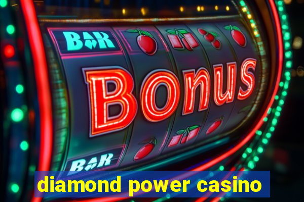 diamond power casino