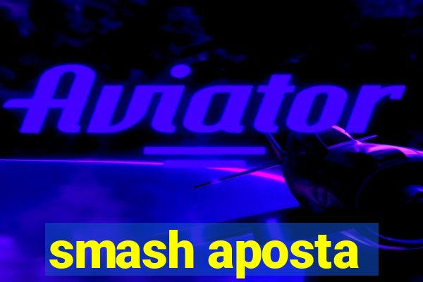 smash aposta