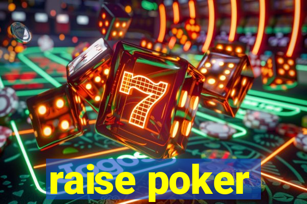 raise poker