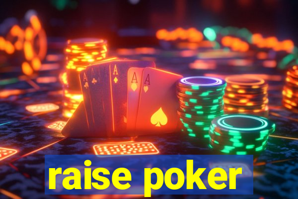 raise poker