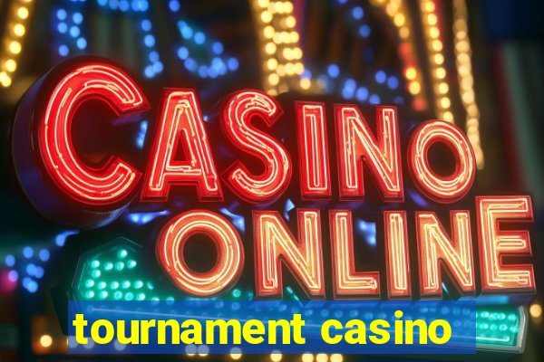 tournament casino