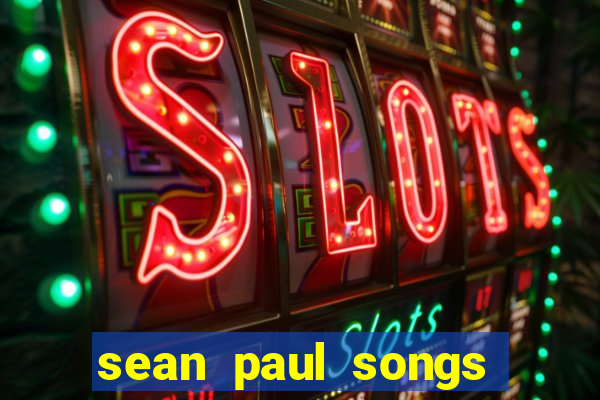 sean paul songs get busy