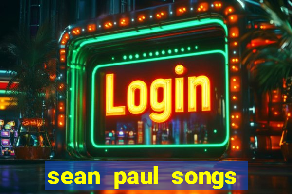 sean paul songs get busy