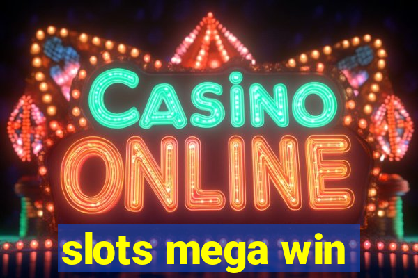 slots mega win