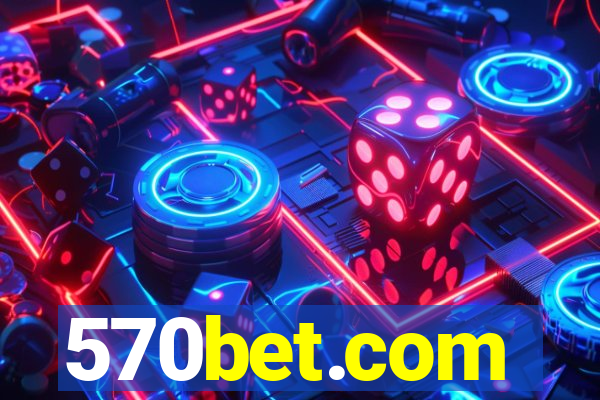 570bet.com