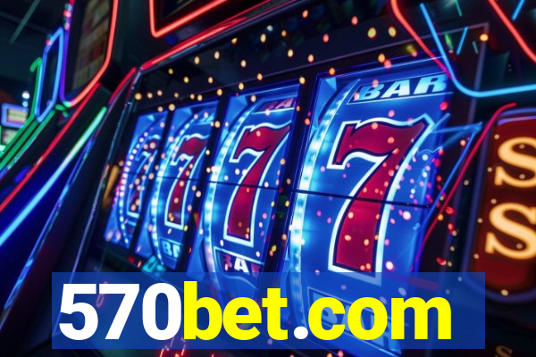 570bet.com