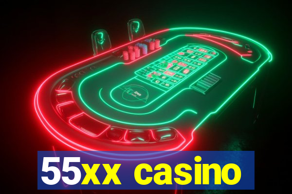 55xx casino