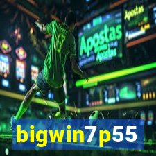 bigwin7p55