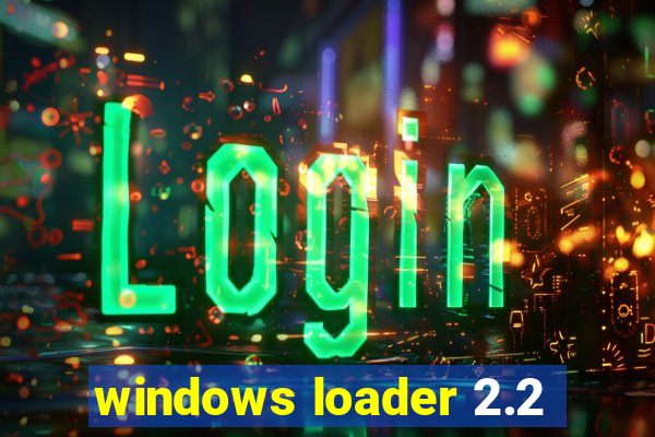 windows loader 2.2