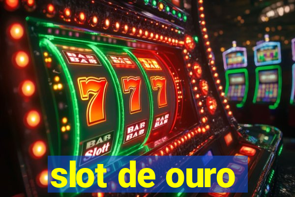 slot de ouro