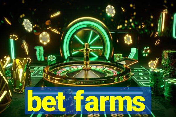 bet farms