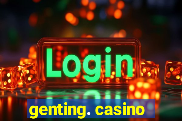 genting. casino