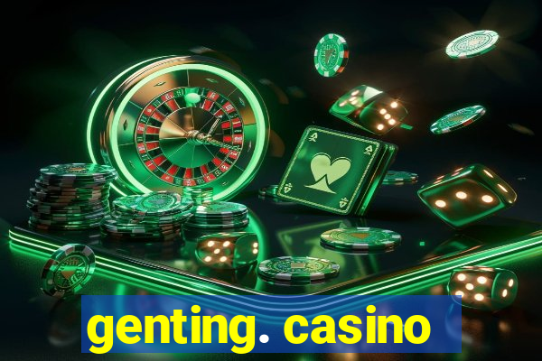 genting. casino