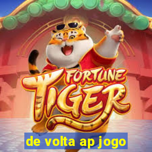 de volta ap jogo