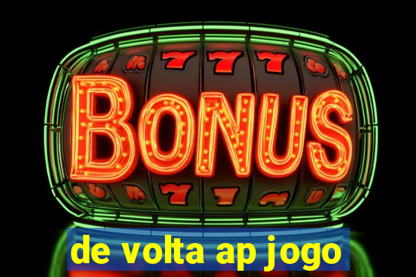 de volta ap jogo