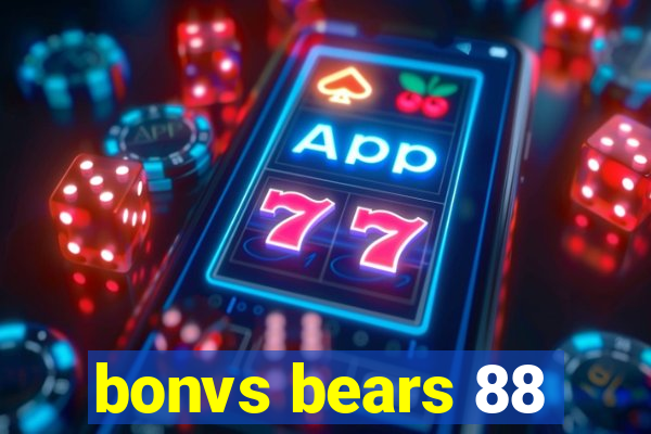 bonvs bears 88