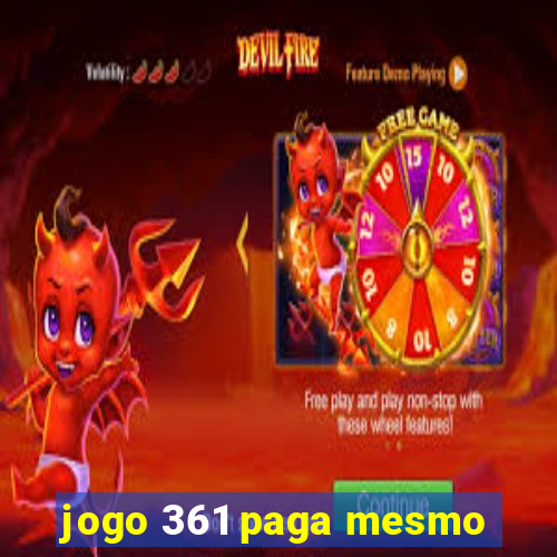 jogo 361 paga mesmo