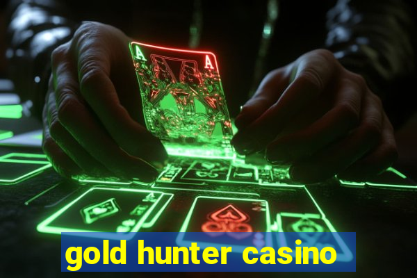 gold hunter casino