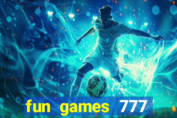 fun games 777 casino online