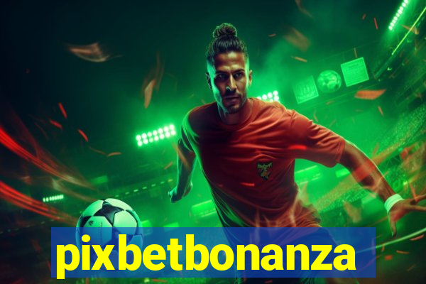 pixbetbonanza