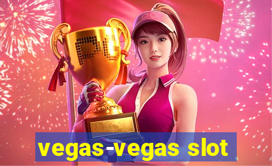 vegas-vegas slot