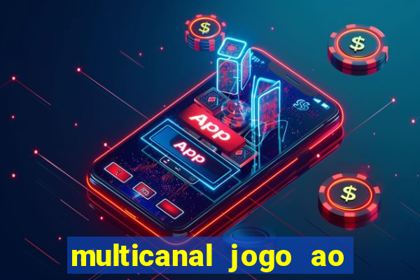 multicanal jogo ao vivo bahia