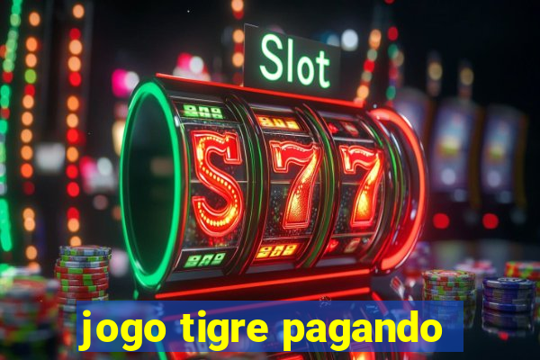 jogo tigre pagando