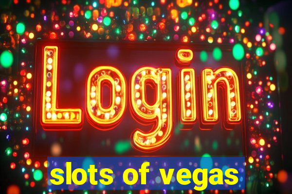 slots of vegas