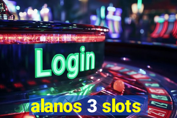 alanos 3 slots