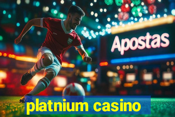 platnium casino