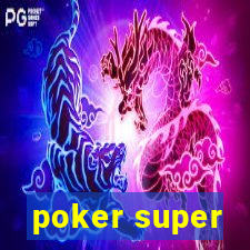 poker super