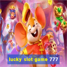 lucky slot game 777