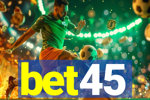 bet45