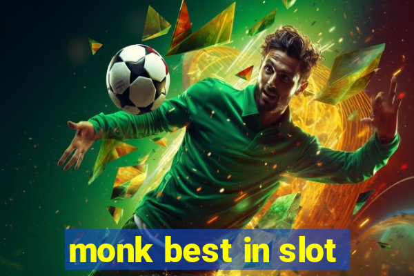 monk best in slot