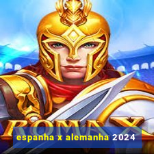 espanha x alemanha 2024