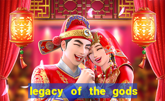 legacy of the gods megaways slot